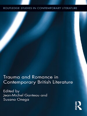cover image of Trauma and Romance in Contemporary British Literature